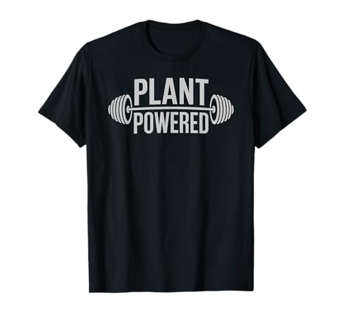 Fitness vegano alimentado por plantas, motivación en el gimnasio, vida saludable Camiseta
