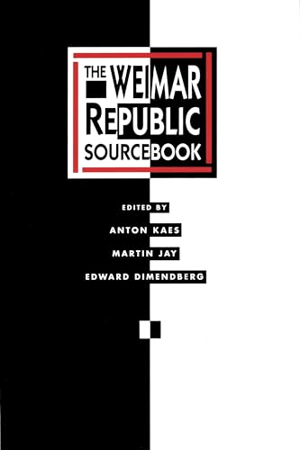 The Weimar Republic Sourcebook (Weimar and Now: German Cultural Criticism 3) (English Edition)