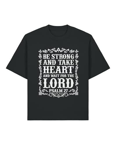 Be Strong and Take Heart and Wait for The Lord Salmo 27 - Camiseta unisex de algodón pesado, color negro, Negro, M Grande alto