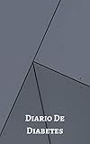  Diario de Diabetes: Registra Todas las Medidas de Azúcar Cuaderno de Control de Diabetes  Regalo Útil para Diabéticos  110 Páginas  Tamaño Pequeño 12.7 x 20.32cm