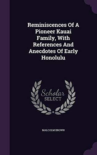 Reminiscences of a Pioneer Kauai Family, with R... 1342622227 Book Cover