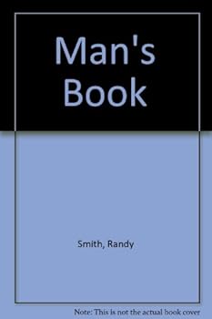 The Man's Book: 101 Ways to Survive Women's Liberation and Other Female Nonsense