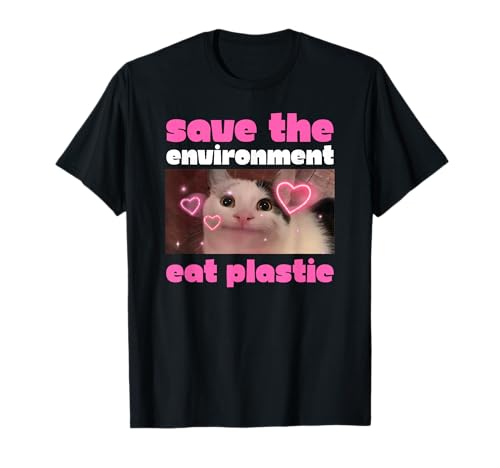 Save The Environment Eat Plastic Meme Brainrot Maglietta