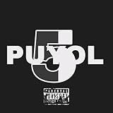  PUYOL [Explicit]