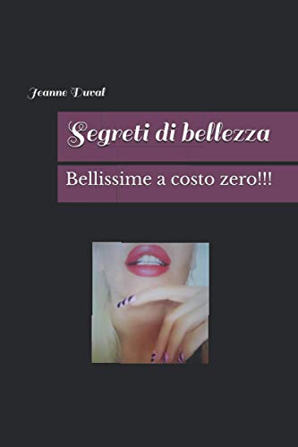 9798562645005 Segreti di bellezza: Bellissime a costo zero!!!