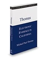 Thomas Electronic Evidence in California (The Expert Series) 2019-2020 1539261468 Book Cover
