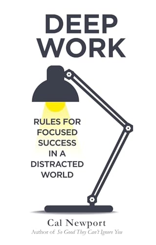 Image of Deep Work: Rules for Focused Success in a Distracted World, Productivity, Time Management, Focus Techniques, Concentration, Personal Growth - paperback