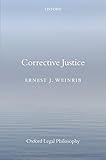 Corrective Justice (Oxford Legal Philosophy)