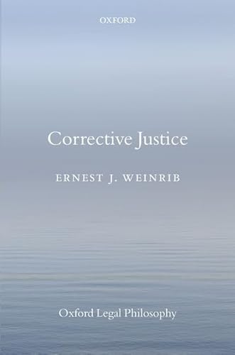 Corrective Justice (Oxford Legal Philosophy)