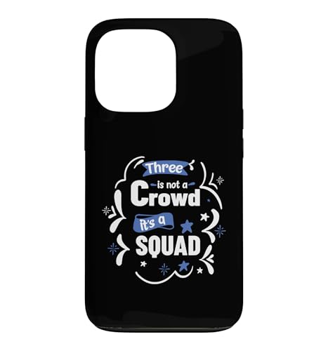 Three Is Not A Crowd It's A Squad 3 �}�b�`���O�e�F �X�}�z�P�[�X iPhone 13 Pro �p