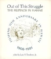 Out of This Struggle: The Filipinos in Hawaii 0824807472 Book Cover