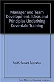 Photo Gallery manager and team development: ideas and principles underlying coverdale training Photo Gallery manager and team development: ideas and principles underlying coverdale training