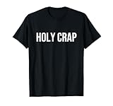 Holy Crap T-Shirt