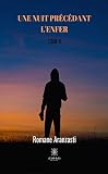 Une nuit précédant l'enfer - Tome II: Roman de reconstruction de soi