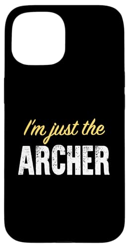 I'm just the Archer - Funny �X�}�z�P�[�X iPhone 15 �p