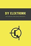 DIY Elektronik: Das Notizbuch für deine Elektronik Projekte!