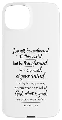 Do Not Be Conformed Be Transformed �����̎� ���[�}�l�ւ̎莆12:2 �X�}�z�P�[�X iPhone 15 Plus �p