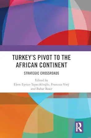 Turkey’s Pivot to the African Continent: Strategic Crossroads book cover