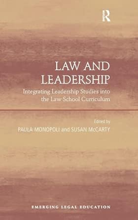 Law and Leadership: Integrating Leadership Studies into the Law School Curriculum book cover
