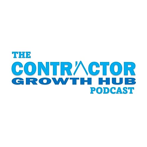 The Contractor Growth Hub Podcast cover art
