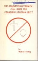 The ordination of women: Challenge for Canadian Lutheran unity 0920562000 Book Cover