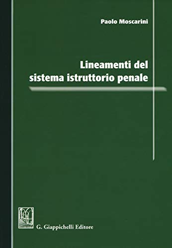 Lineamenti Del Sistema Istruttorio Penale