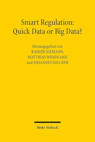 Smart Regulation: Quick Data or Big Data? (German Edition)
