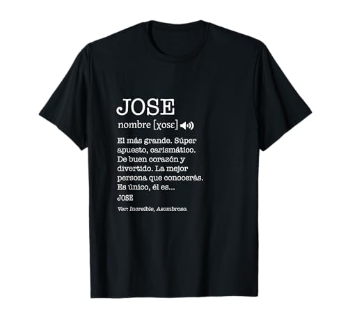 Regalo para Jose con Nombre Divertido Significado Hombres Camiseta