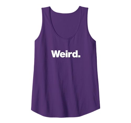 The word Weird | A design that says Weird Tank Top