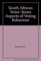 The South African voter;: Some aspects of voting behaviour, with special reference to the general elections of 1966 and 1970, 0702103764 Book Cover