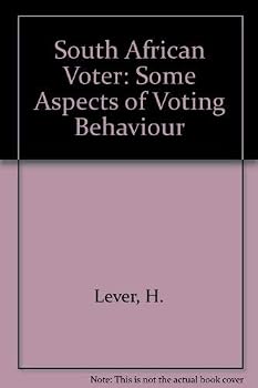 The South African voter;: Some aspects of voting behaviour, with special reference to the general elections of 1966 and 1970,