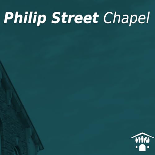 Sermons from Philip Street Chapel Bristol Podcast By Philip Street Chapel Bristol cover art