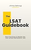 The LSAT Guidebook: Best Practices to Master the Law School Admissions Test