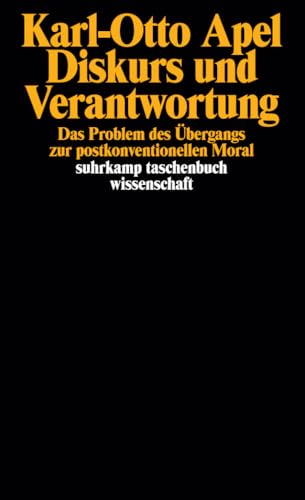 Diskurs und Verantwortung: Das Problem des Übergangs zur postkonventionellen Moral (suhrkamp taschenbuch wissenschaft)