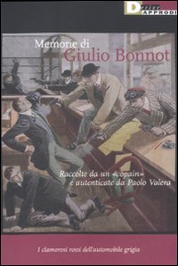 Memorie di Giulio Bonnot. Raccolte da un «copain»