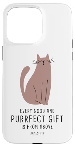 Every Good & Purrfect (Gift) is From Above ? James 1:17 Cat �X�}�z�P�[�X iPhone 15 Pro Max �p