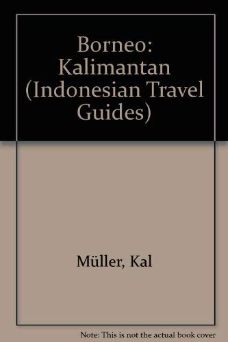 Indonesian Borneo Kalimantan (Periplus Adventur... 0945971095 Book Cover