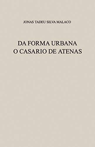 Da Forma Urbana: O Casario de Atenas