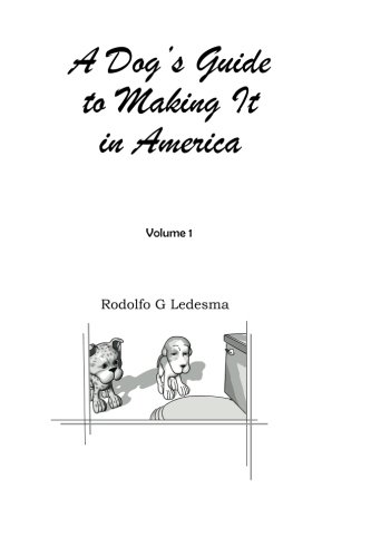 A Dog's Guide to Making It in America