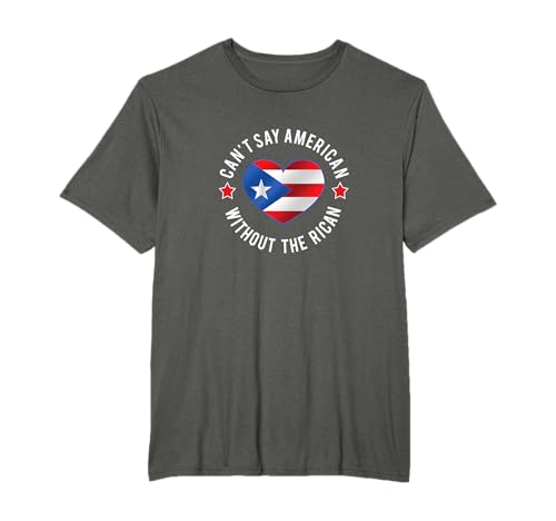 Can't Say American Without the Rican Puerto Rico Boricua T-Shirt