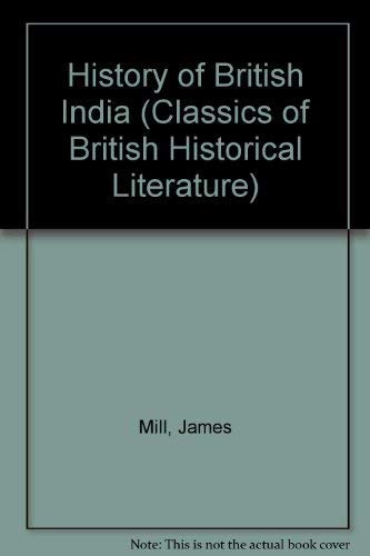 The History of British India (Classics of Briti... 0226525554 Book Cover