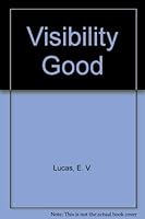 Visibility Good - Essays and Excursions B0006BWJ1Q Book Cover