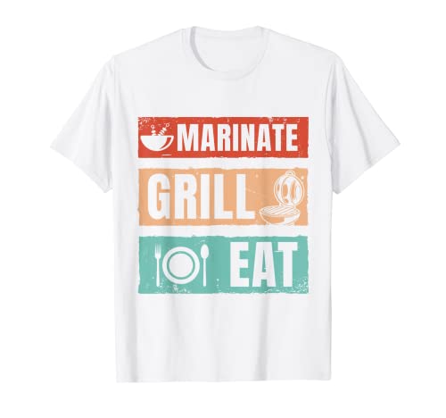 Marinate Grill Comer Barbacoa Bbq Steak Grill Master Grilling Camiseta