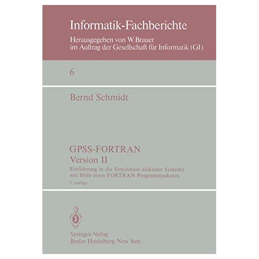 Gpss-Fortran, Version II: Einführung in Die Simulation Diskreter Systeme Mit Hilfe Eines Fortran-Programmpaketes: 6