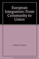 European Integration: From Community to Union 1855672413 Book Cover