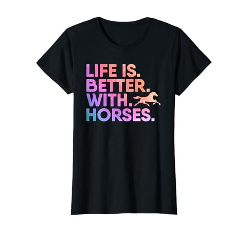 Reitbekleidung für Mädchen Life Is Better With Horses T-Shirt