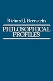 Philosophical Profiles: Essays in a Pragmatic Mode