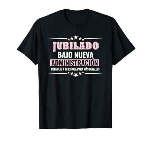 Bajo nueva administración, mi esposa manda ahora Camiseta