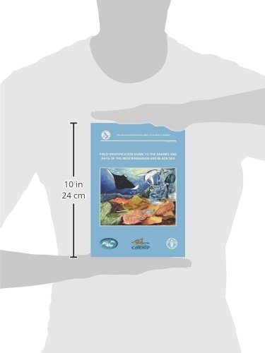 Field identification guide to the sharks and rays of the Mediterranean and Black Sea (FAO species identification guide for fishery purposes)
