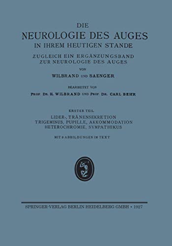 Lider-, Tränensekretion Trigeminus, Pupille, Akkommodation Heterochromie, Sympathikus: Ergänzungsband der Neurologie des Auges (Die Neurologie des Auges)